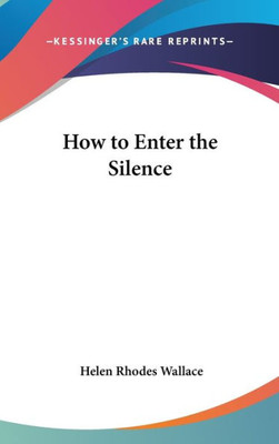 How to Enter the Silence