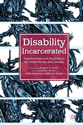 Disability Incarcerated: Imprisonment And Disability In The United States And Canada