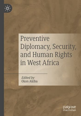 Preventive Diplomacy, Security, And Human Rights In West Africa