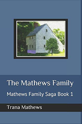 The Mathews Family: Mathews Family Saga Book 1