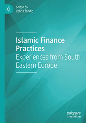 Islamic Finance Practices: Experiences From South Eastern Europe