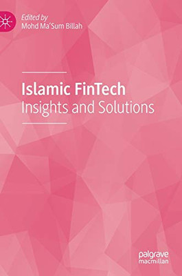 Islamic Fintech: Insights And Solutions