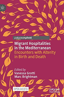 Migrant Hospitalities In The Mediterranean: Encounters With Alterity In Birth And Death