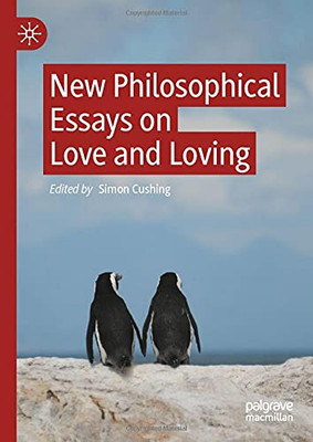 New Philosophical Essays On Love And Loving