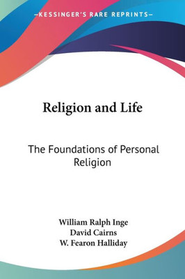 Religion and Life: The Foundations of Personal Religion