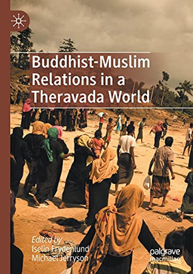 Buddhist-Muslim Relations In A Theravada World