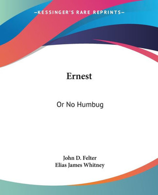 Ernest: Or No Humbug