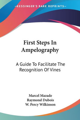 First Steps In Ampelography: A Guide To Facilitate The Recognition Of Vines