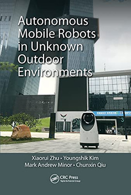 Autonomous Mobile Robots In Unknown Outdoor Environments