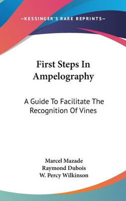 First Steps In Ampelography: A Guide To Facilitate The Recognition Of Vines