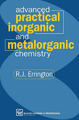 Advanced Practical Inorganic And Metalorganic Chemistry