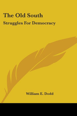 The Old South: Struggles for Democracy