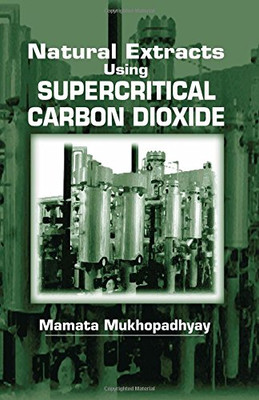 Natural Extracts Using Supercritical Carbon Dioxide