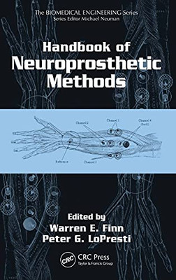 Handbook Of Neuroprosthetic Methods (Biomedical Engineering)