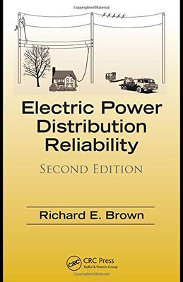 Electric Power Distribution Reliability (Power Engineering (Willis))