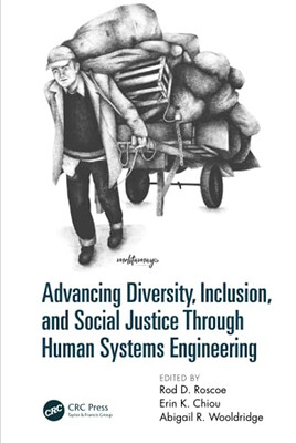 Advancing Diversity, Inclusion, And Social Justice Through Human Systems Engineering