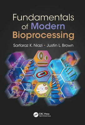 Fundamentals Of Modern Bioprocessing