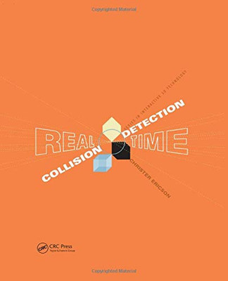 Real-Time Collision Detection (The Morgan Kaufmann Series In Interactive 3-D Technology)