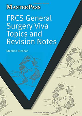 Frcs General Surgery Viva Topics And Revision Notes (Masterpass)