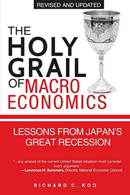 The Holy Grail Of Macroeconomics: Lessons From Japan'S Great Recession