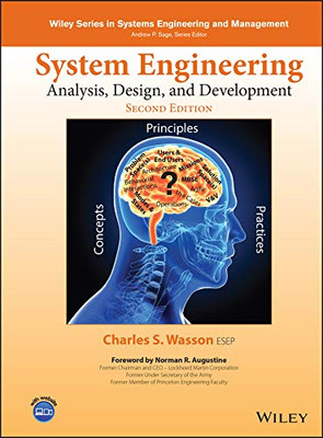 System Engineering Analysis, Design, And Development: Concepts, Principles, And Practices (Wiley Series In Systems Engineering And Management)