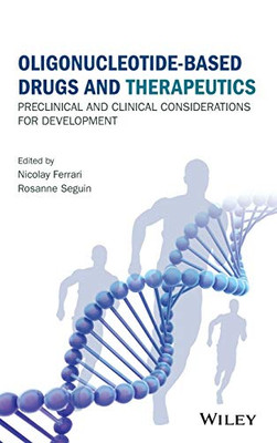 Oligonucleotide-Based Drugs And Therapeutics: Preclinical And Clinical Considerations For Development
