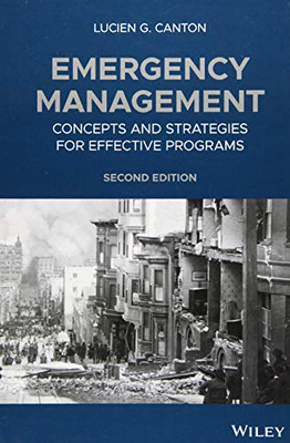 Emergency Management: Concepts And Strategies For Effective Programs