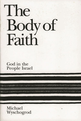 The Body of Faith: God in the People Israel