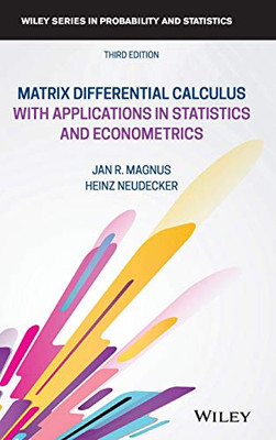 Matrix Differential Calculus With Applications In Statistics And Econometrics (Wiley Series In Probability And Statistics)