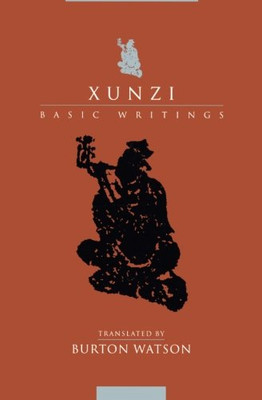 Xunzi: Basic Writings (Translations from the Asian Classics)
