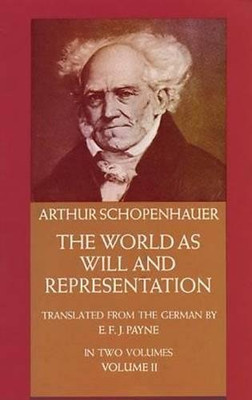 The World As Will And Representation, Vol. 2