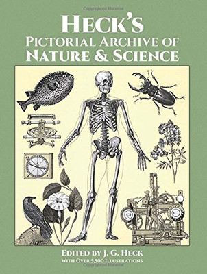 Heck'S Pictorial Archive Of Nature And Science (Dover Pictorial Archive, Vol. 3)