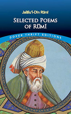 Selected Poems Of Rumi (Dover Thrift Editions)