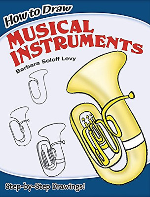 How To Draw Musical Instruments (Dover How To Draw)