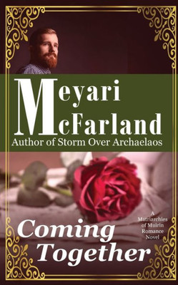 Coming Together: A Matriarchies of Muirin Romance Novel