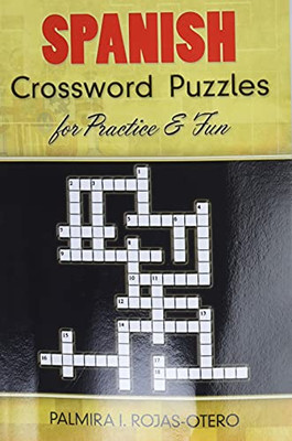 Spanish Crossword Puzzles For Practice And Fun (Dover Dual Language - English To Spanish) (Dover Dual Language Spanish) (Spanish Edition)