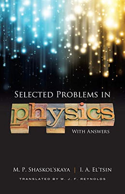Selected Problems In Physics With Answers (Dover Books On Physics)