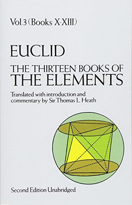 Euclid: The Thirteen Books Of Elements, Vol. 3, Books 10-13 - Paperback