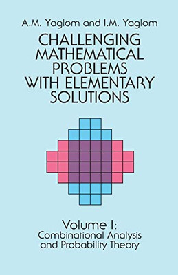 Challenging Mathematical Problems With Elementary Solutions, Vol. 1 - Paperback