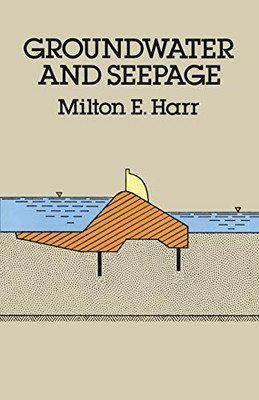 Groundwater And Seepage (Dover Civil And Mechanical Engineering)