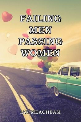 Failing Men Passing Women