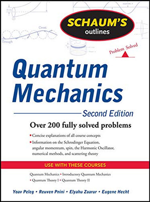 Schaum'S Outline Of Quantum Mechanics, Second Edition (Schaum'S Outlines)