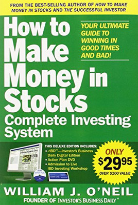 The How To Make Money In Stocks Complete Investing System: Your Ultimate Guide To Winning In Good Times And Bad