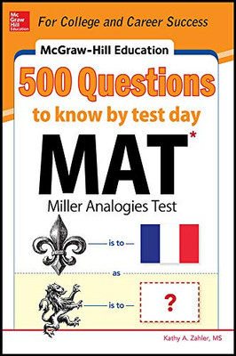 Mcgraw-Hill Education 500 Mat Questions To Know By Test Day (Mcgraw-Hill'S 500 Questions)