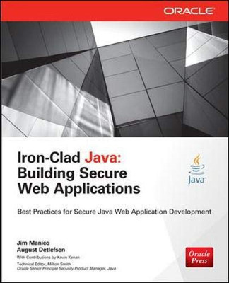 Iron-Clad Java: Building Secure Web Applications (Oracle Press)