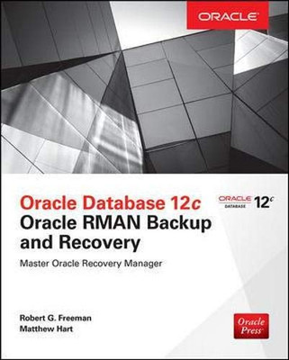 Oracle Database 12C Oracle Rman Backup And Recovery