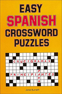 Easy Spanish Crossword Puzzles (Language - Spanish) (English And Spanish Edition)