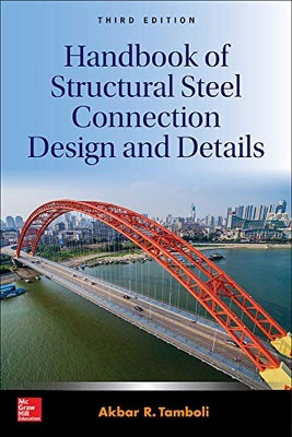 Handbook Of Structural Steel Connection Design And Details, Third Edition