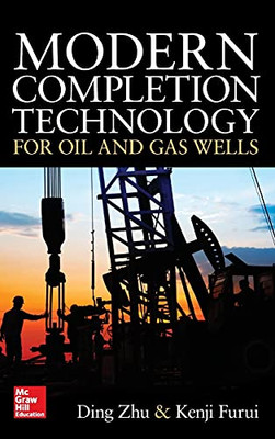 Modern Completion Technology For Oil And Gas Wells
