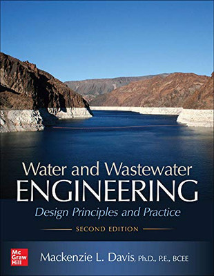 Water And Wastewater Engineering: Design Principles And Practice, Second Edition